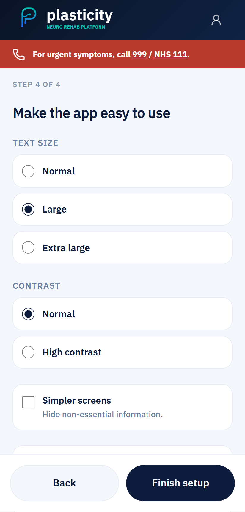 Accessibility settings — text size, contrast and simpler screens